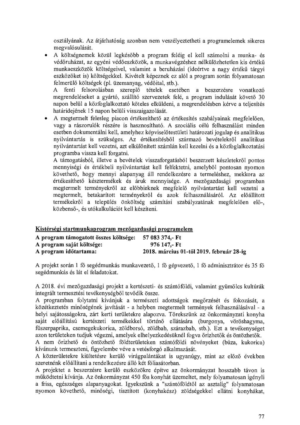 osztályának. Az átjárhatóság azonban nem veszélyeztetheti a programelemek sikeres megvalósulását.