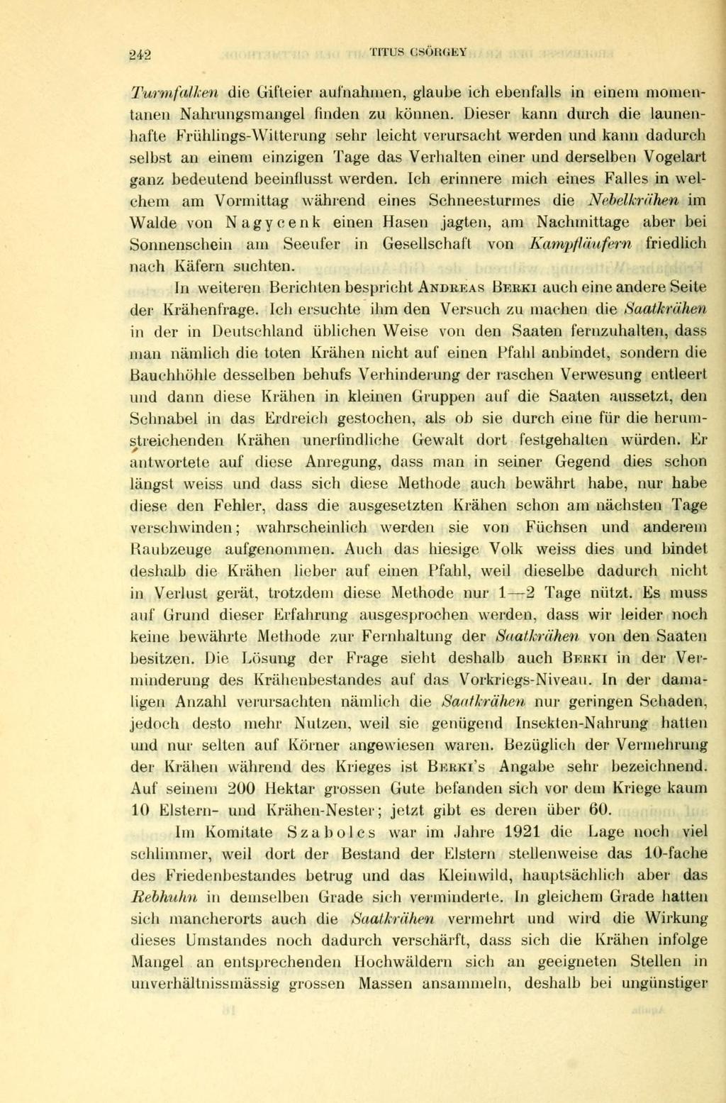 242 TITUS CSÖRGEY Turmfallen die Gifteier aufnahmen, glaube ich ebenfalls in einem momentanen Nahrungsmangel finden zu können.