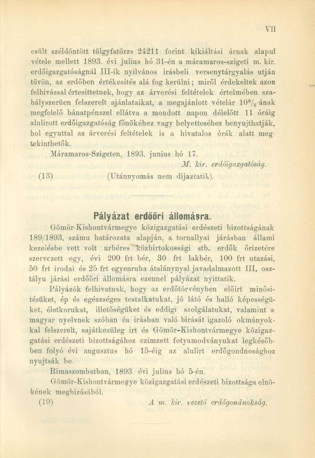 csült széldöntött tölgyfatörzs 24211 forint kikiáltási árnak alapul vétele mellett 1893. évi július hó 31-én a máramaros-szigeti m. kir.