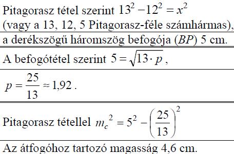 A négyzet A csúcsából félegyenest rajzolunk, mely a BC oldalt P pontban metszi. Az így keletkezett ABP háromszög AP oldala 13 cm hosszú.