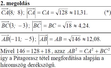 M Ű V E L E T E K V E K T O R K O O R D I N Á T Á K K A L 812. Az A(-7; 12) pontot egy r vektorral eltolva a B ( 5 ; 8 ) pontot kapjuk. Adja meg az r vektor koordinátáit! (2p) (2008okt21) 813.