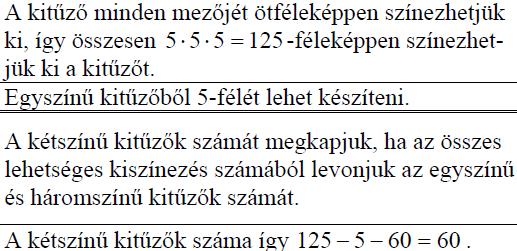 első megoldás második megoldás 263. A cirkusz egyik produkciójában 10 artista négyszintes ember-piramist alkot a porond bejáratának háttal állva.