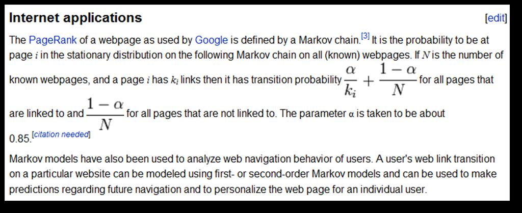 Google s PageRank http://en.wikipedia.org/wiki/markov_chain Page, Lawrence; Brin, Sergey; Motwani, Rajeev and Winograd, Terry (999).