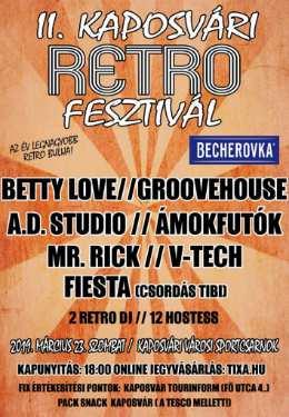 2019. március 23. II. Kaposvári Retro Fesztivál Fellépők: Betty Love, Groovehouse, A.D. Studio, Ámokfutók, Mr.