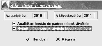A következő év nyitása Egy év könyvelésének befejezése után, a következő év könyvelése előtt meg kell nyitni az újabb évet.