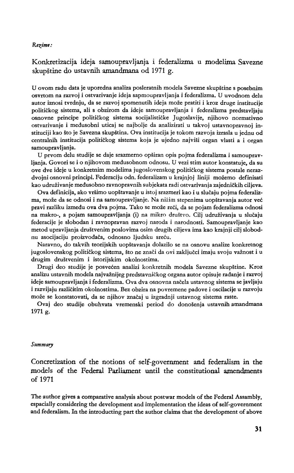 Rezime Konkretizacija ideja samoupravljanja i federalizma u modelima Savezne skupštine do ustavnih amandmana od 1971 g.