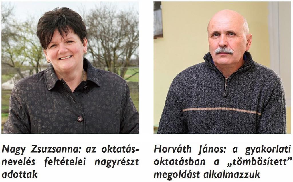 Az iskola viszontagságos múltjáról, a jelenlegi képzésről, a gyakorlati oktatás hátteréről, gondjairól Nagy Zsuzsanna igazgatóval beszélgettünk, a tanüzemet pedig Horváth János tanüzemvezető mutatta
