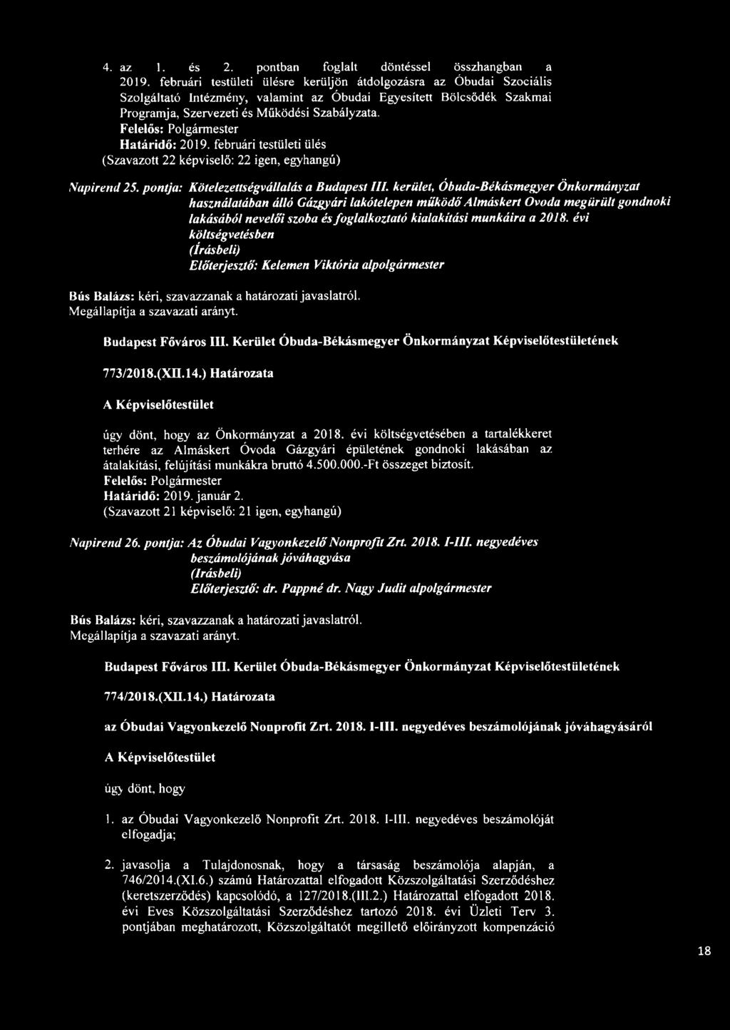 Felelős: Polgármester Határidő: 2019. februári testületi ülés Napirend 25.