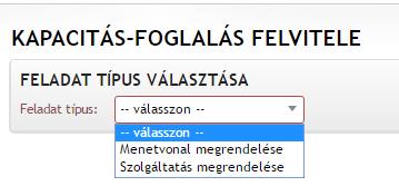 2.2. Kapacitás-foglalás - menetvonal A Kapacitás-foglalás almenüpont megnyitásával egy kétválasztós legördülő menü jelenik meg, ahol kiválaszthatjuk, hogy menetvonalat vagy szolgáltatást szeretnénk