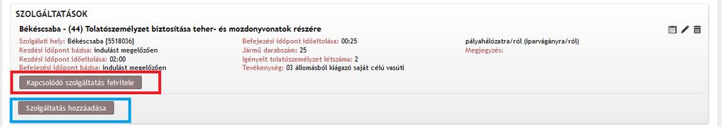 Példa most a (44) Tolatószemélyzet biztosítása szolgáltatás: A paraméterek megadása után a tárol gombra kattintással a