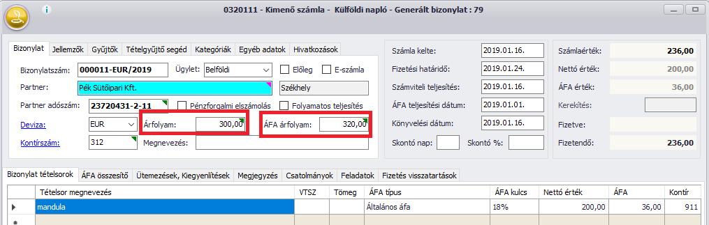 A bizonylat árfolyama 300,- Forint / EUR. Az Áfa árfolyam 320,- Forint / EUR.