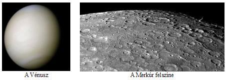 20. A MERKÚR ÉS A VÉNUSZ ÖSSZEHASONLÍTÁSA Az alábbi táblázatban szereplő adatok segítségével elemezze a Merkúr és a Vénusz közötti különbségeket, illetve hasonlóságokat! Merkúr Vénusz 1.