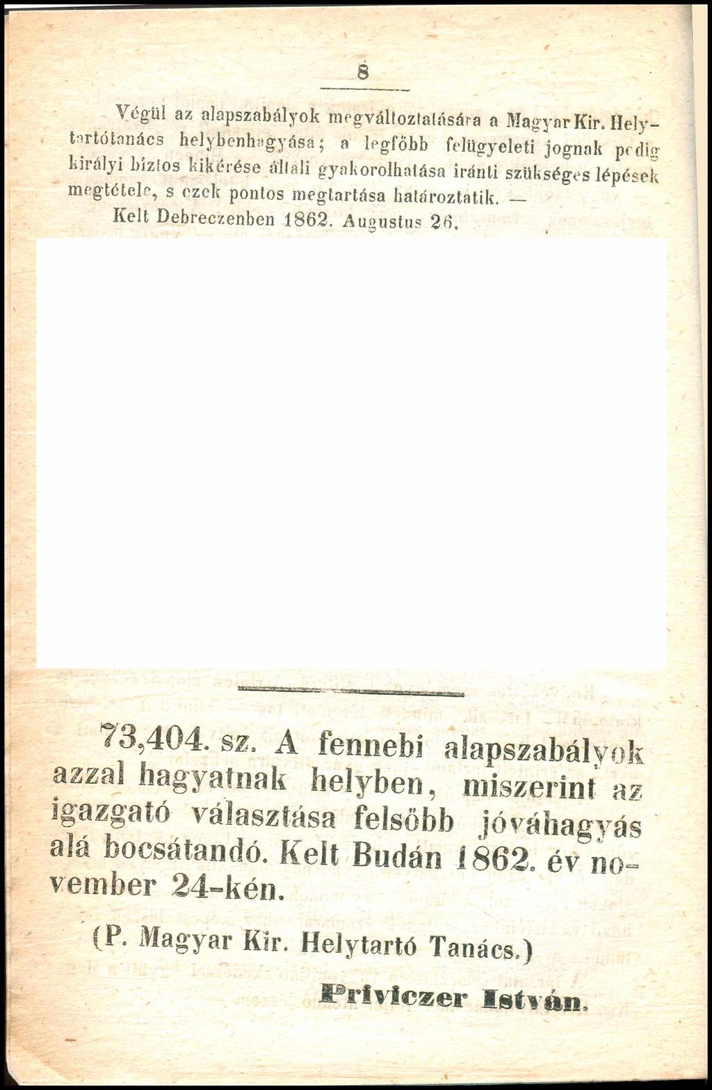 8 Végül az alapszabályok megváltoztatására a Magyar Kr.