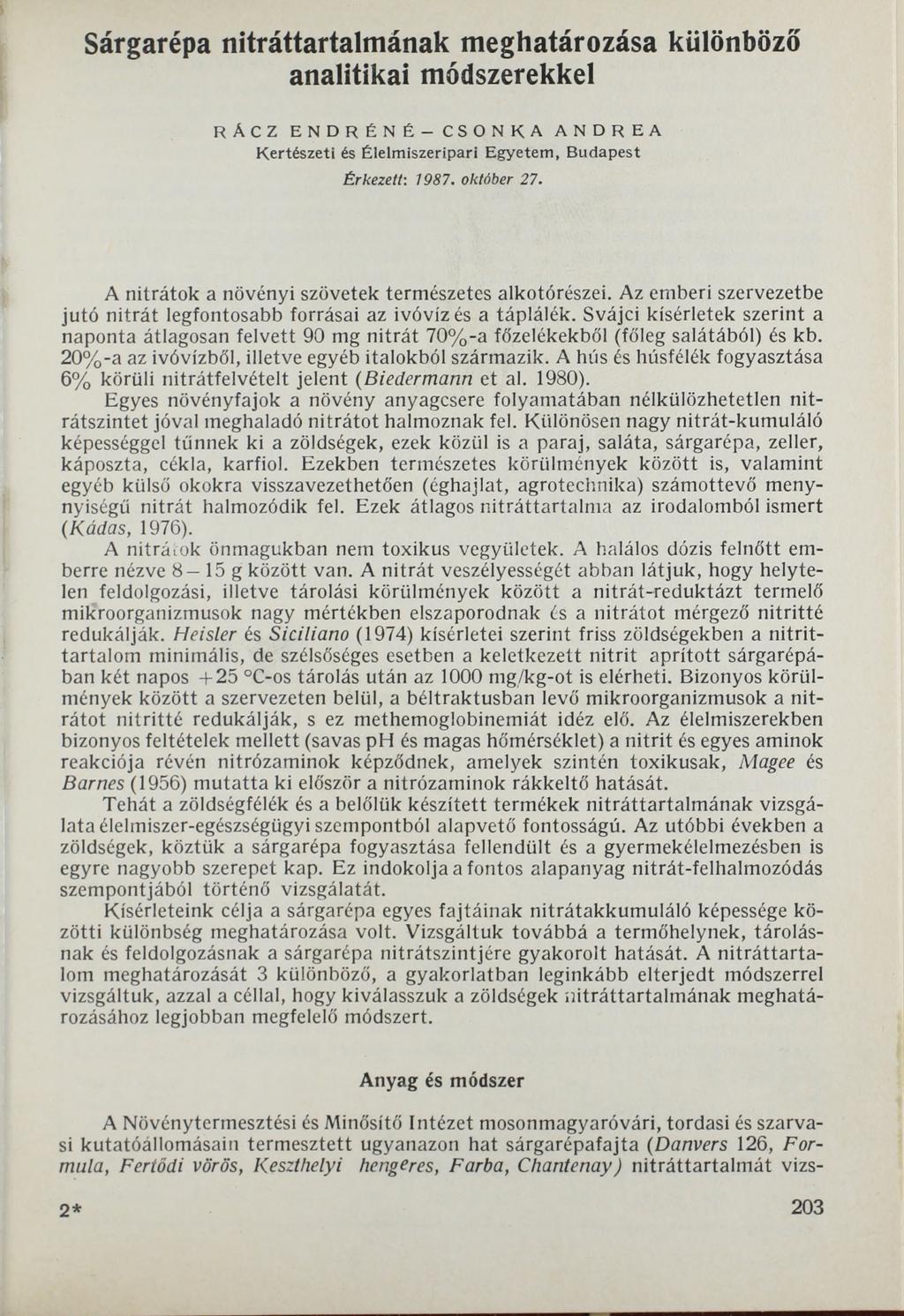 Sárgarépanitráttartalmánakmeghatározásakülönböző analitikai módszerekkel RÁCZ ENDRÉNÉ-CSONKA ANDREA Kertészeti és É lelm iszeripari Egyetem, Budapest Érkezett: 1987. október 27.