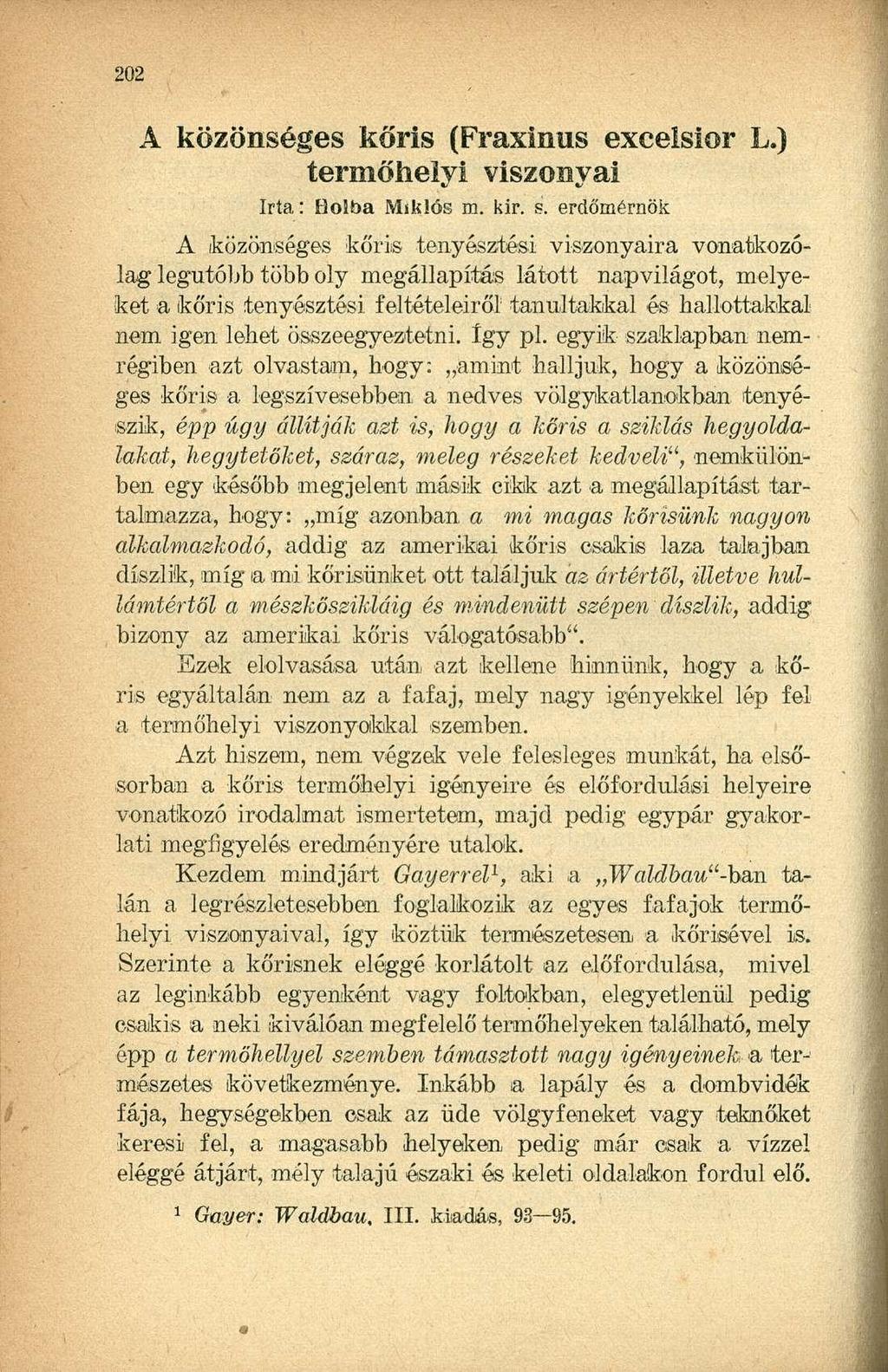 A közönséges kőris (Fraxinus excelsior L.) termőhelyi viszonyai Irta: Holba Miklós m. kir. s.