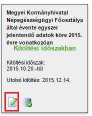 1.2.2. Megyei vezető védőnői jogkörrel rendelkezők felületének ismertetése, űrlap kitöltése Az Űrlapok menüpont alatt a Megyei Kormányhivatal Népegészségügyi Főosztálya által évente egyszer