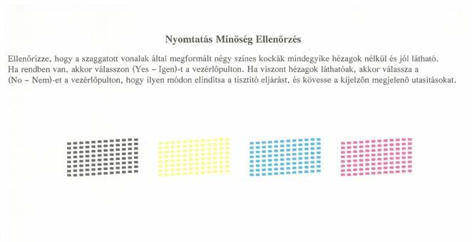 h Nyomj e tintptront finomn kttnásig. H z összes tintptront ehelyezte, zárj le tintptron feelet.