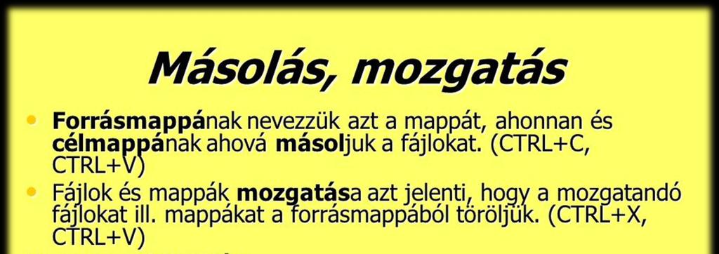 25. Mi a különbség a fájl másolása és a mozgatása között?