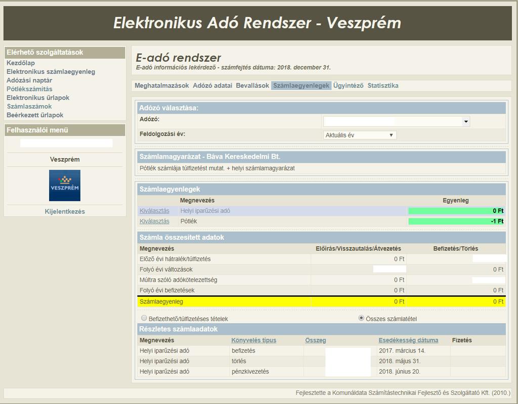 - 5 - [ADÓZÓ ADATAI], [BEVALLÁSOK], [SZÁMLAEGYENLEGEK] Ezeken az oldalakon az adónyilvántartásunk adatai kerülnek megjelenítésre.