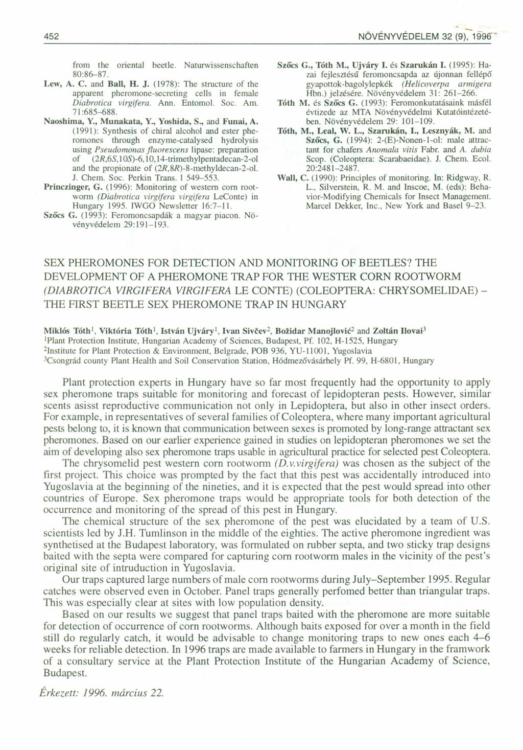 452 ÖVÉYVÉDELEM 32 (9)-:-1996- from the oriental beetle. atwwissenschaften 80:86-87. Lew, A. C. and Ball, H. J.