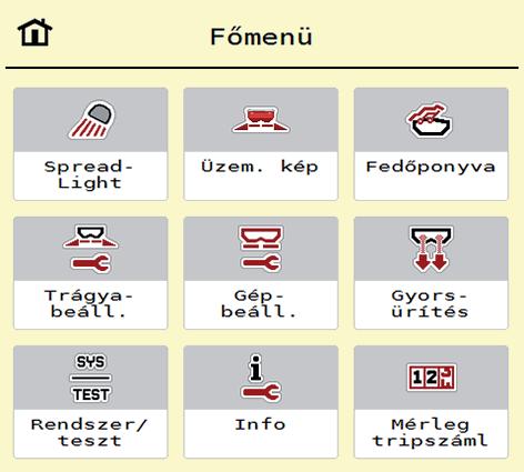 . Főmenü.3 ábra: Főmenü AXENT ISOBUS A főmenüben láthatók az egyes almenük. Almenü Jelentés Leírás SpreadLight A munkafényszóró be-/kikapcsolása 77. oldal Üzem.