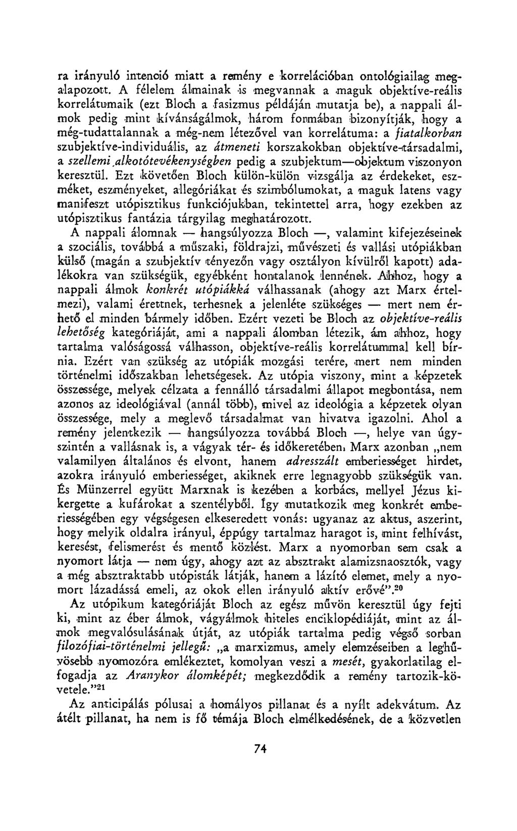 ra irányuló intenció miatt a remény e korrelációban ontológiailag megalapozott.