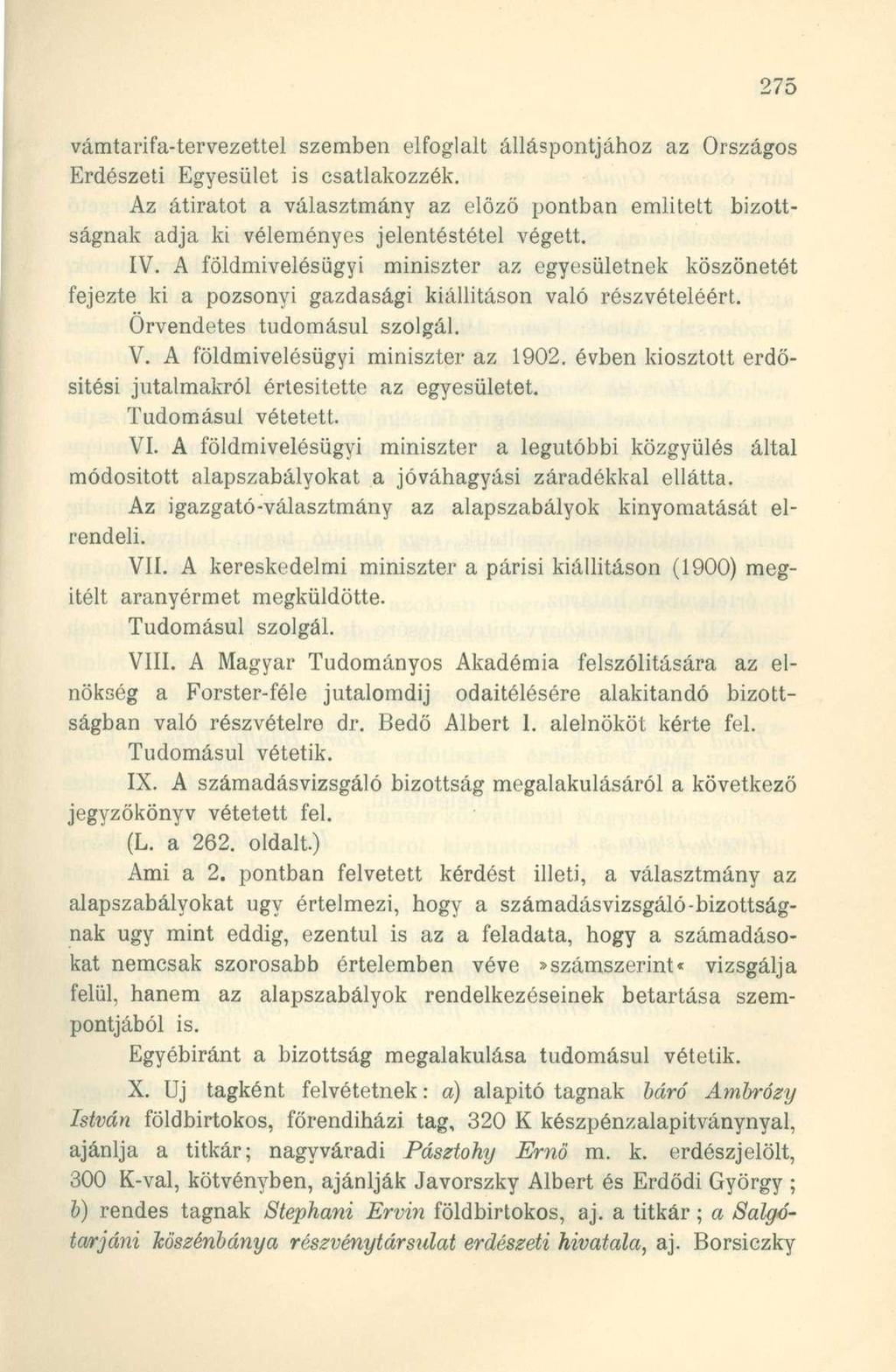 vámtarifa-tervezettel szemben elfoglalt álláspontjához az Országos Erdészeti Egyesület is csatlakozzék.