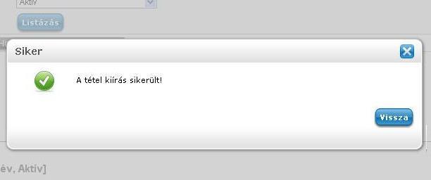 5. Ha a leírtak szerint jártál el, egy ilyen rendszerüzenetet kapsz. 6.