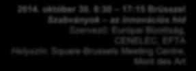 ftp://ftp.cencenelec.eu/en/news/events/bridgit/dr aftprogramme.pdf http://www.cencenelec.eu/news/events/pages/e V-2014-02.aspx 2014. november 3.