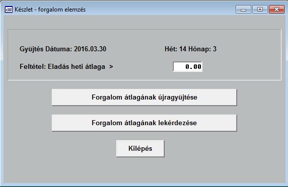 A gyűjtés során tárolódik a készlet pillanatnyi állapota.