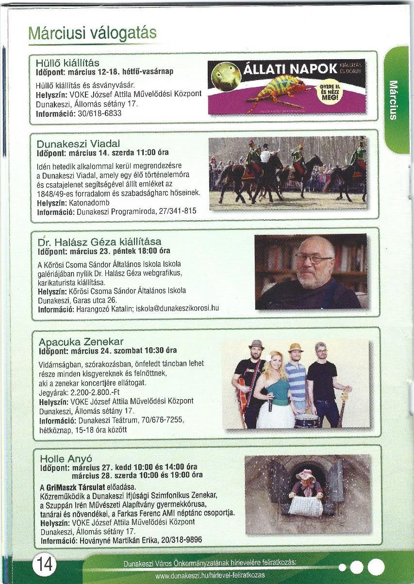 táncpedagógus vezetésével, a Dunakeszi Ifjúsági Szimfonikus zenekar Szilágyi Szabolcs vezetésével, a gyermekkórus Márkus Erzsébet irányításával, a színjátszókkal együtt összesen mintegy 80 növendék.