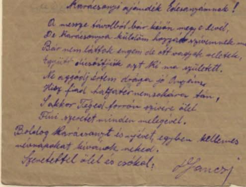 Asa, 319/1-es láger) Az otthon maradt családtagok és barátok felœli érdeklœdés Ilukával mi van? Emleget-e sokat engemet? Eszébe jut-e, hogy valahol messze az Œ bátyja sokat gondol reá?
