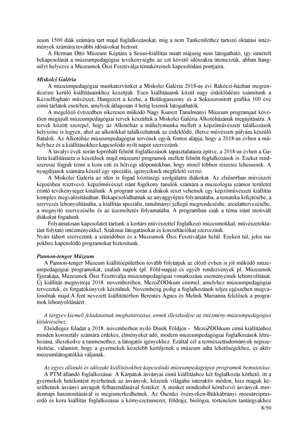 zeum 1500 diák számára tart majd foglalkozásokat, míg a nem Tankerülethez tartozó oktatási intézmények számára további idősávokat biztosít.