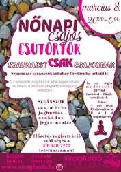 2018. március 8. 20:00-00:00 Nőnapi csajos csütörtök a Virágfürdőben! Szaunaest csak csajoknak! Szaunázás szeánszokkal akár fürdőruha nélkül is!