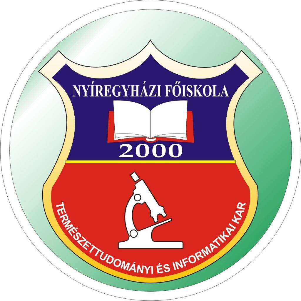 Nyíregyházi Főiskola Természettudományi és Informatikai Kar Ügyrendje Elfogadva: 2000.