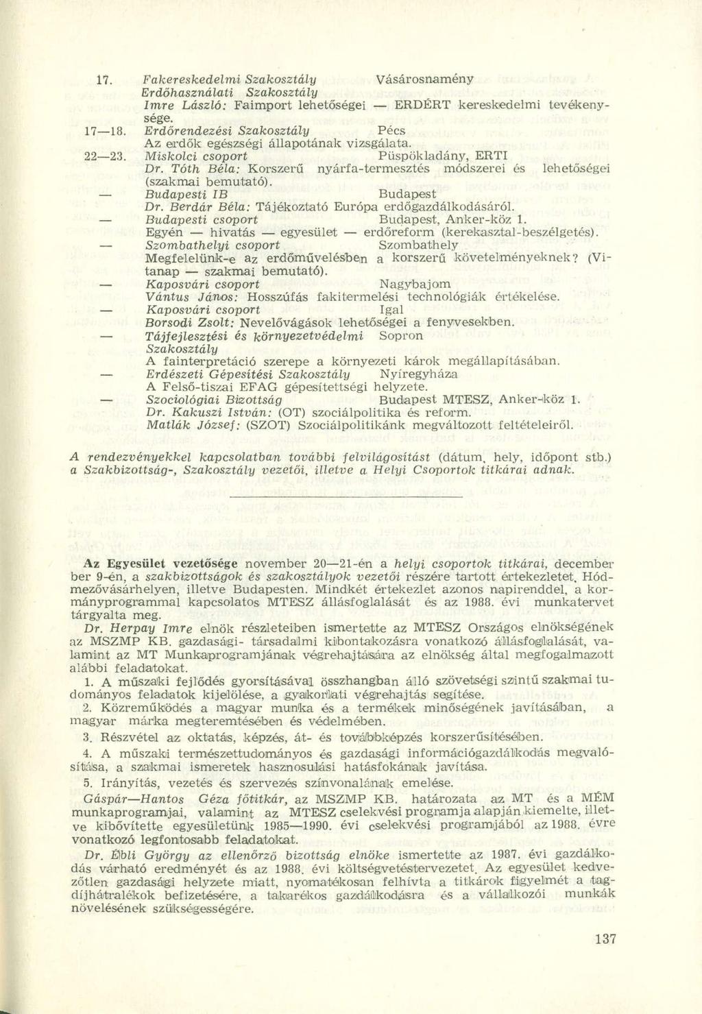 17. Fakereskedelmi Szakosztály Vásárosnamény Erdöhasználati Szakosztály Imre László: Faimport lehetőségei ÉRDÉRT kereskedelmi tevékenysége. 17 18.