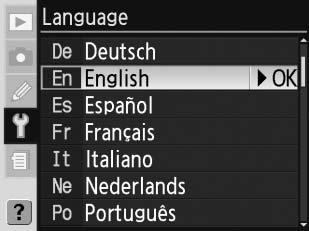 Language (Nyelv) A fényképezőgép menüinek és üzeneteinek nyelvét a következők közül választhatja ki: De Deutsch Német En English Angol Es Español Spanyol Fr Français Francia It Italiano Olasz Ne