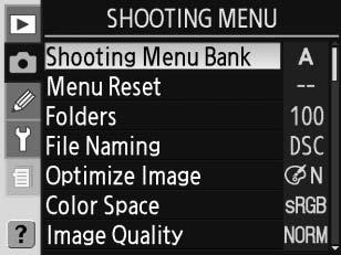 Fényképezési beállítások: A Shooting (Fényképezés) menü A shooting (fényképezés) menü a következő beállításokat tartalmazza: A menük használatával kapcsolatban további tudnivalókat A menük használata