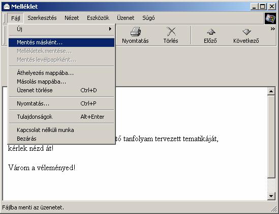 21. A levél megnyitása után használjuk a Fájl menü Mentés másként parancsát.