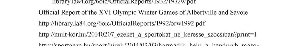 Valójában a vívás, a lövészet és a lovaglás lett kiegészítve a téli sportokkal, azaz a lesiklással és a sífutással.