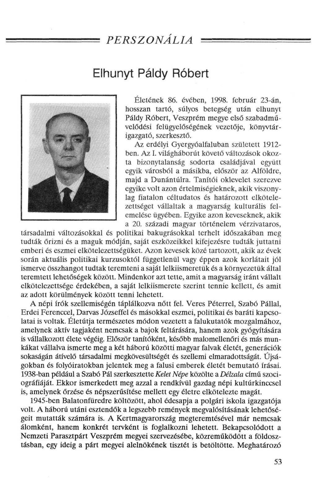 PERSZONALIA Elhunyt Páldy Róbert Életének 86. évében, 1998.