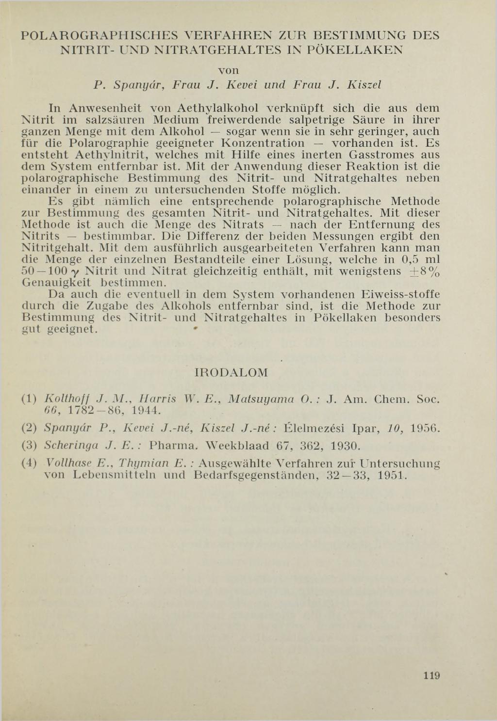 PO LA R O G RA PH ISCH ES V E R FA H R E N ZUR BESTIMMUNG DES N IT R IT- UND N ITRA TGEHA LTES IN PÖ K ELLA K EN von P. Spanyár, Frau J. Kevei und Frau J.