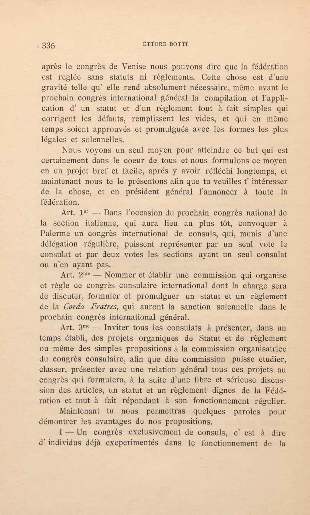 336 ETTORE BOTTI après le congrès de Venise nous pouvons dire que la fédération est reglée sans statuts ni règlements.
