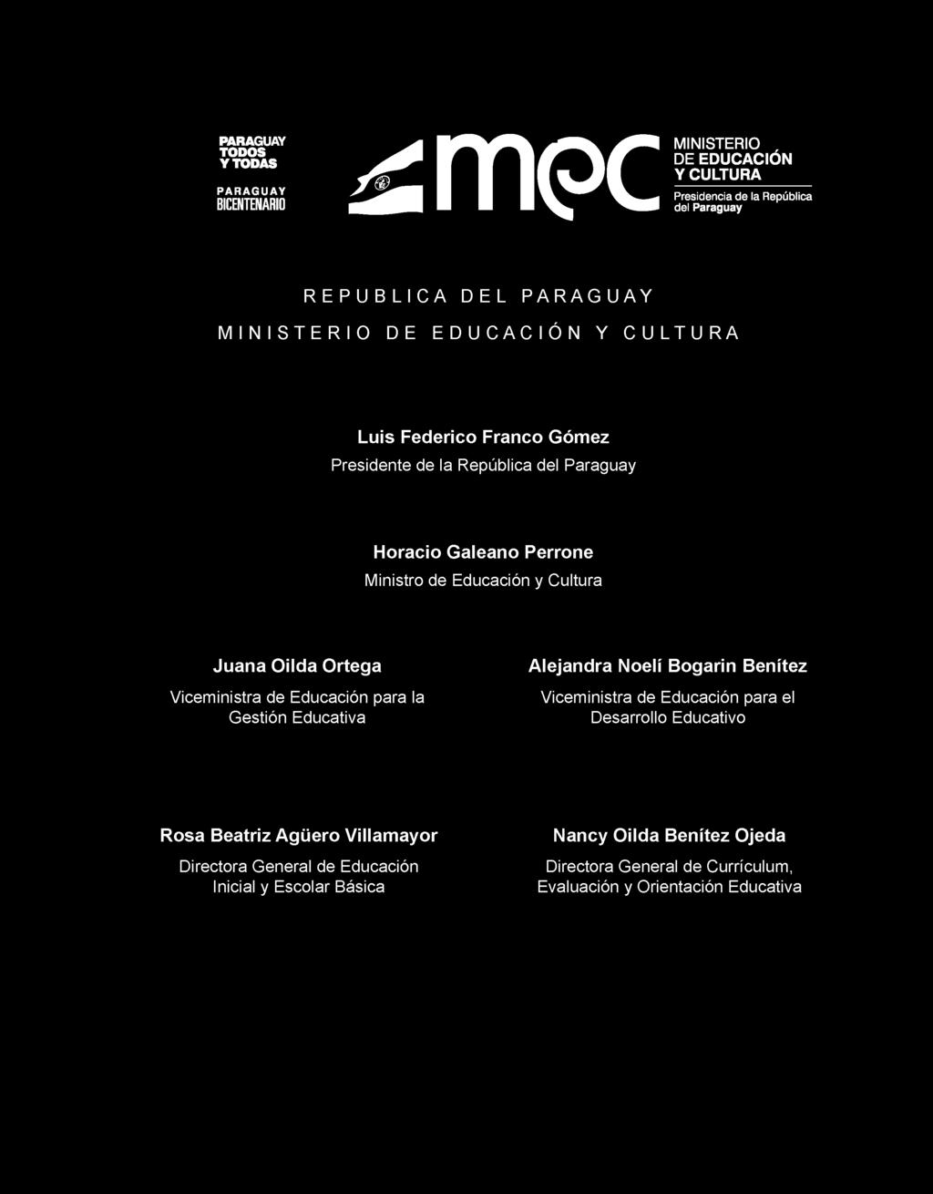 U R A Luis Federico Franco Gómez Presidente de la República del Paraguay Horacio Galeano Perrone Ministro de