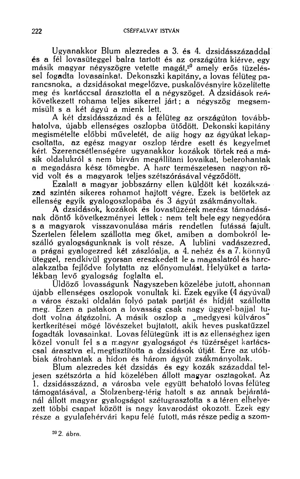 Ugyanakkor Blum alezredes a 3. és 4.