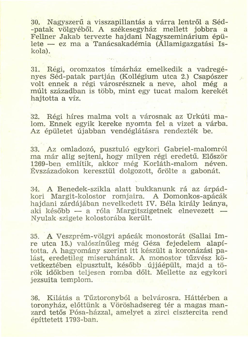 30. Nagyszerű a visszapillantás a várra lentről a Séd- -patak völgyéből.