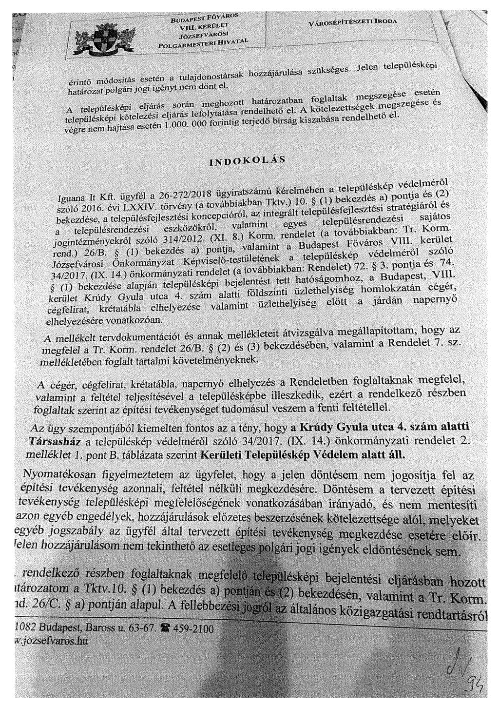 \ 11!. K' -111 1 1 VM«M»MII-/«l»ll«MM llí feíív Í-'V.-^Í-. 1' -,íik-^ocs Jelen településképi érintő niódosilás esetén a t u l a j a, Marulasa ^ c s. határozat polgári jogi igényt nem dönt el.