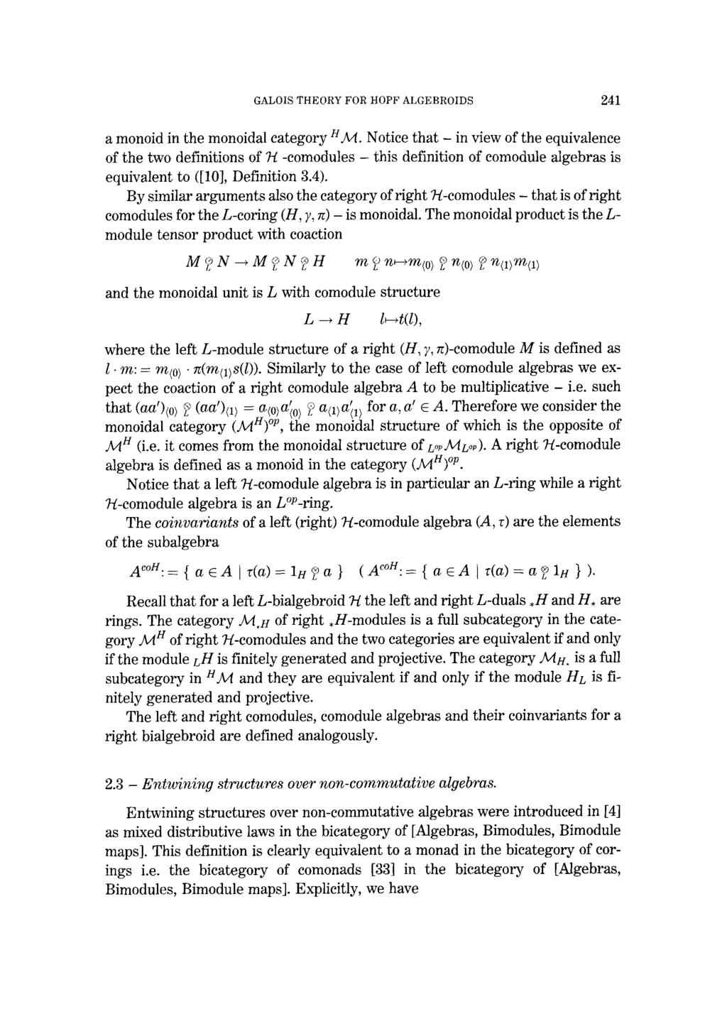 GALOIS THEORY FOR HOPF ALGEBROIDS 241 a monoid in the monoidal category HA/[.