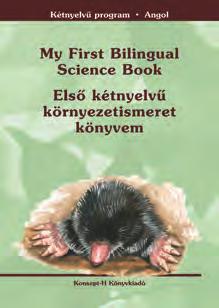 ANGOL MAGYAR A tankönyvek a tanítói kézikönyvvel együtt használhatók két tanítási nyelvű iskolák környezetismeret-óráin, első és második ban.