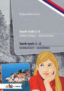 III. SZERB NYELV A szerb nyelvtant mint idegen nyelvet tanító kötetek játékos és érthető módon oktatják a nyelvet, az egyszerűnek nem